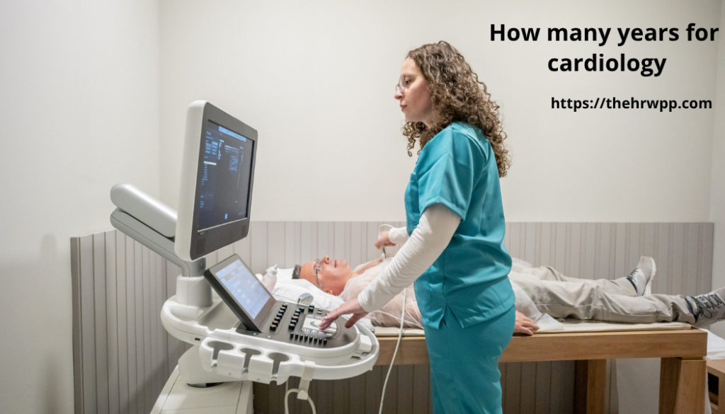 how many years for cardiology